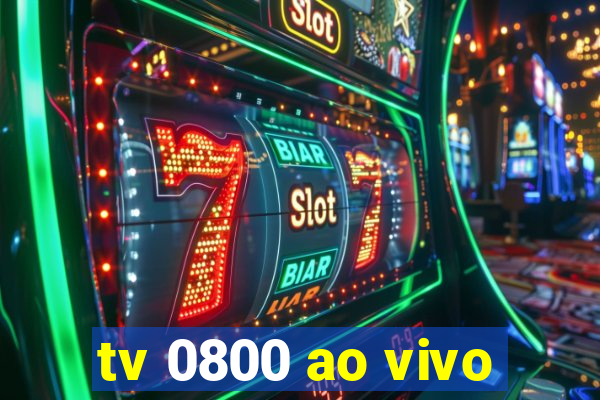 tv 0800 ao vivo